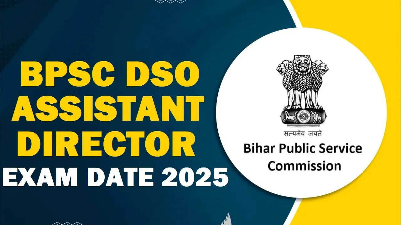 BPSC DSO AD Exam Date 2025 - Sarkari Result Daily