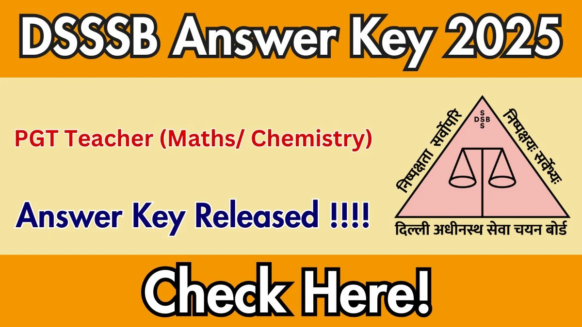 DSSSB PGT (Maths / Chemistry) Recruitment 2025 Answer Key - SarkariResultDaily.in