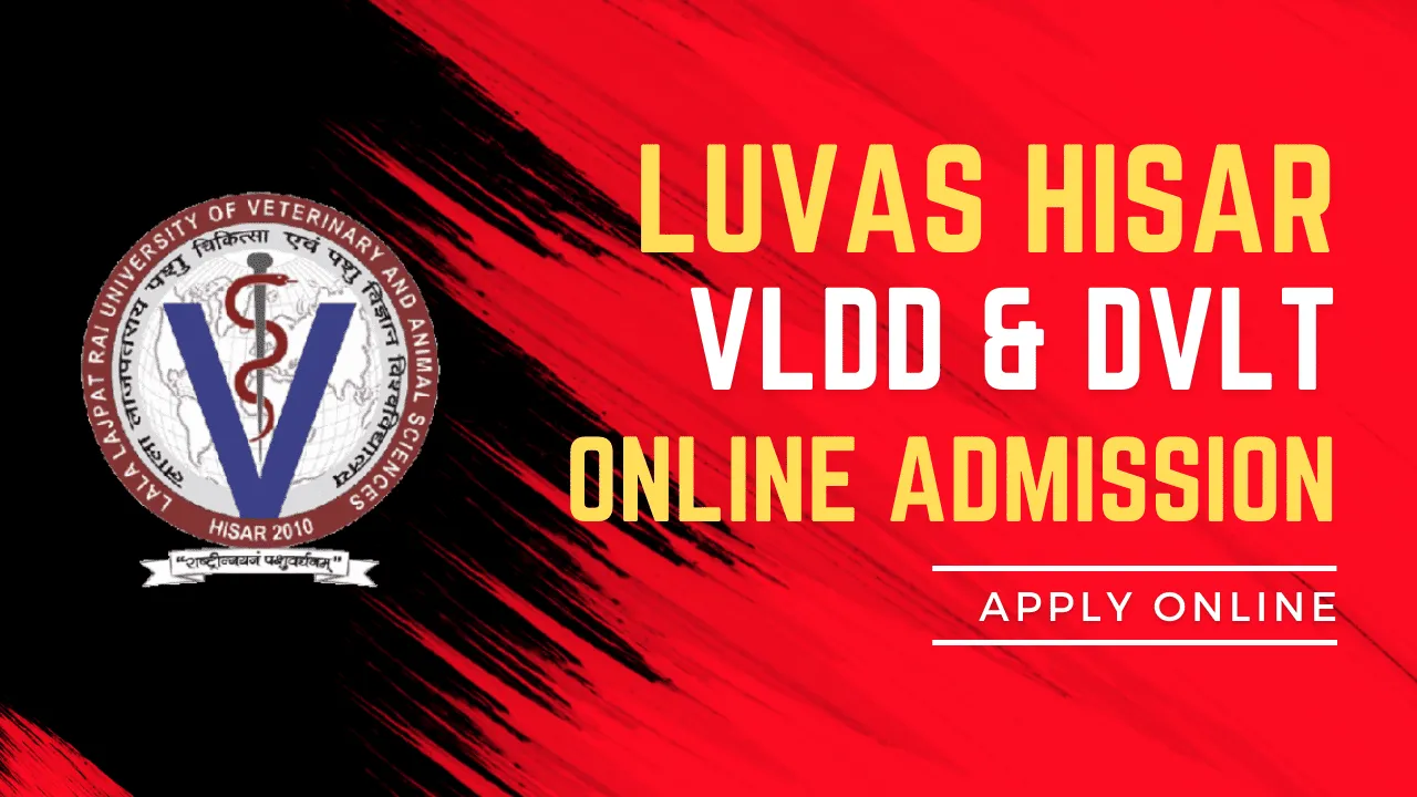 Hisar LUVAS VLDD & DVLT Admission 2025‑26 - SarkariResultDaily.in