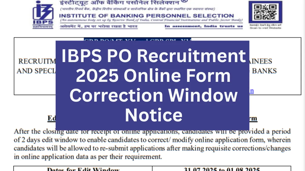 IBPS PO MT‑XV Recruitment 2025 – Correction Window Notice - SarkariResultDaily.in