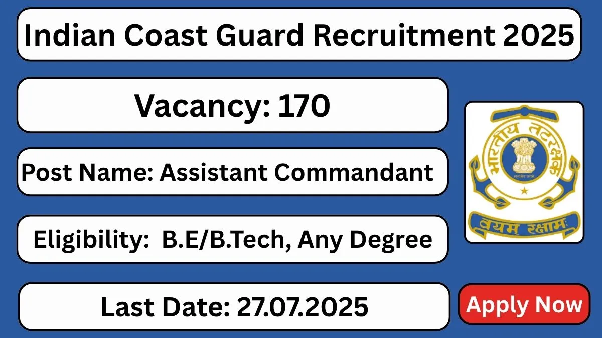 Indian Coast Guard Assistant Commandant Recruitment 2025 (170 Posts) - SarkariResultDaily.in
