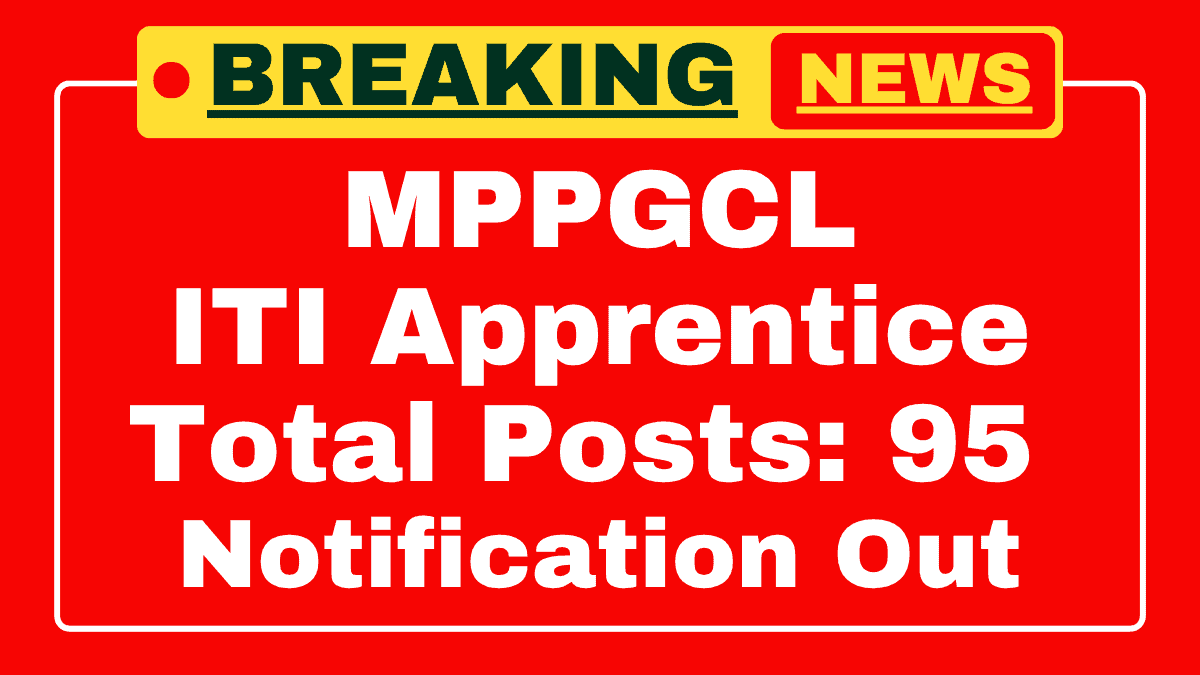 MPPGCL ITI Apprentice Recruitment 2025 (95 Posts) - SarkariResultDaily.in