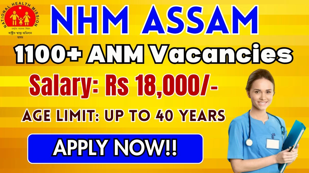 NHM Assam ANM Recruitment 2025 (1138 Posts) - SarkariResultDaily.in