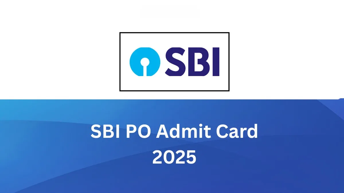 SBI PO Prelims Admit Card 2025 - SarkariresultDaily.in