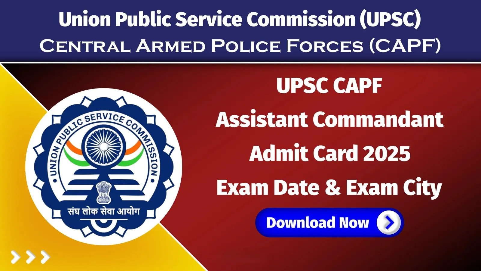 UPSC CAPF Assistant Commandant Admit Card 2025 - SarkariResultDaily.in