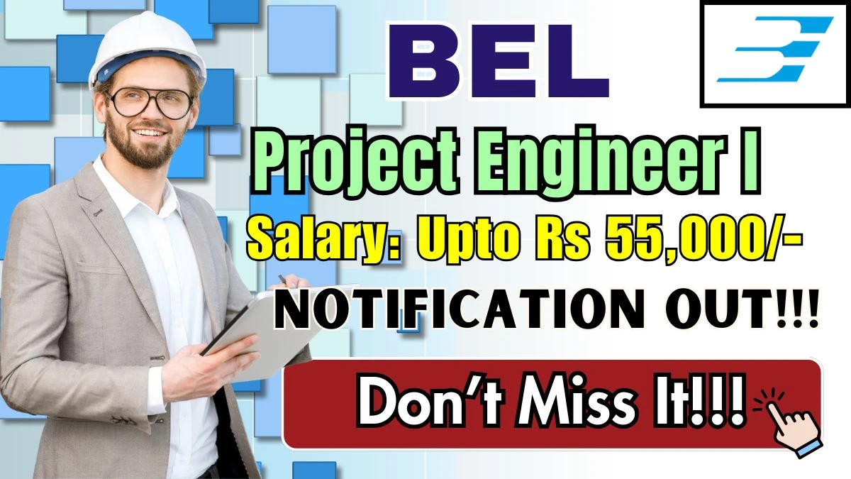 BEL Project Engineer-I Recruitment 2025 (20 Posts Vacancy) - SarkariResultDaily.in