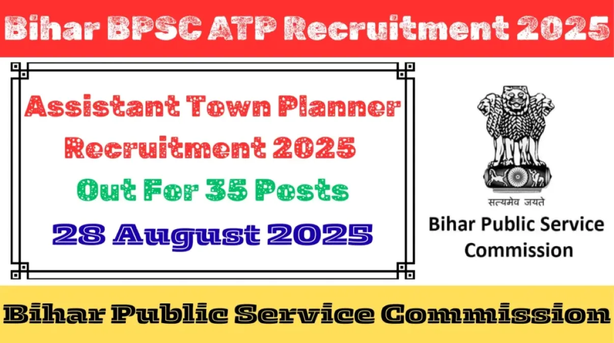Bihar BPSC Assistant Town Planner (ATP) Recruitment 2025 (35 Posts Vacancy) - SarkariResultDaily.in