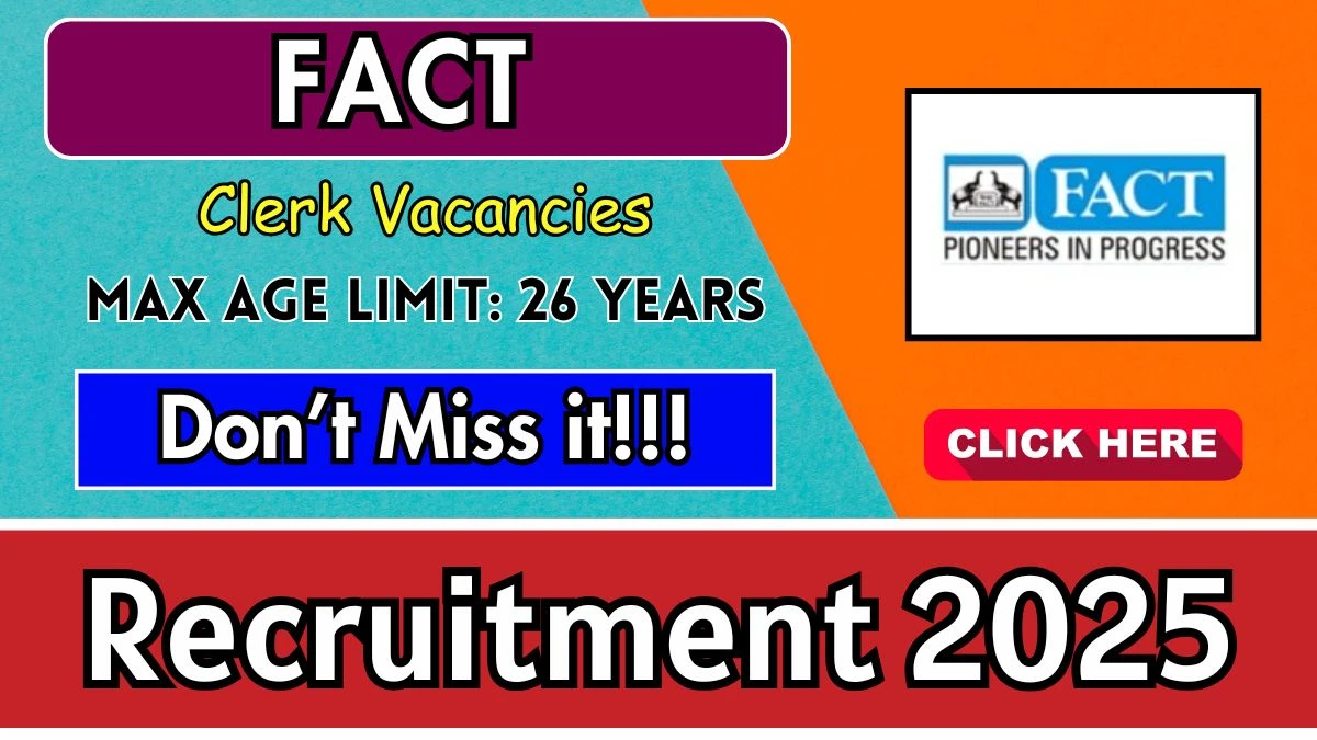 FACT Clerk Recruitment 2025 - SarkariResultDaily.in