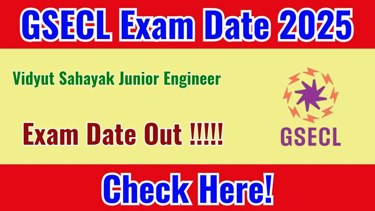 GSECL Junior Engineer Recruitment 2025 Exam Date - SarkariResultDaily.in