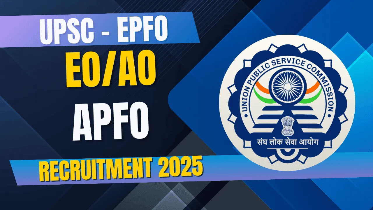 UPSC EPFO EO / AO / APFC Recruitment 2025 (230 Posts) Date Extended - SarkariResultDaily.in