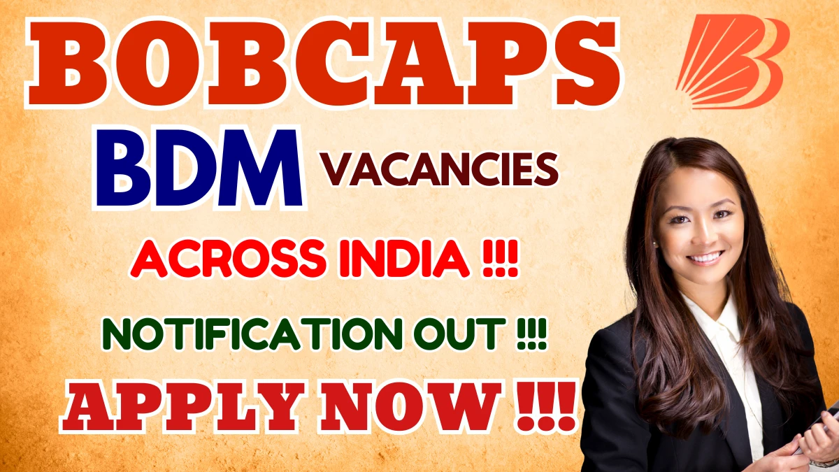 BOBCAPS BDM Recruitment 2025 (70 Posts Vacancy) - SarkariResultDaily.in