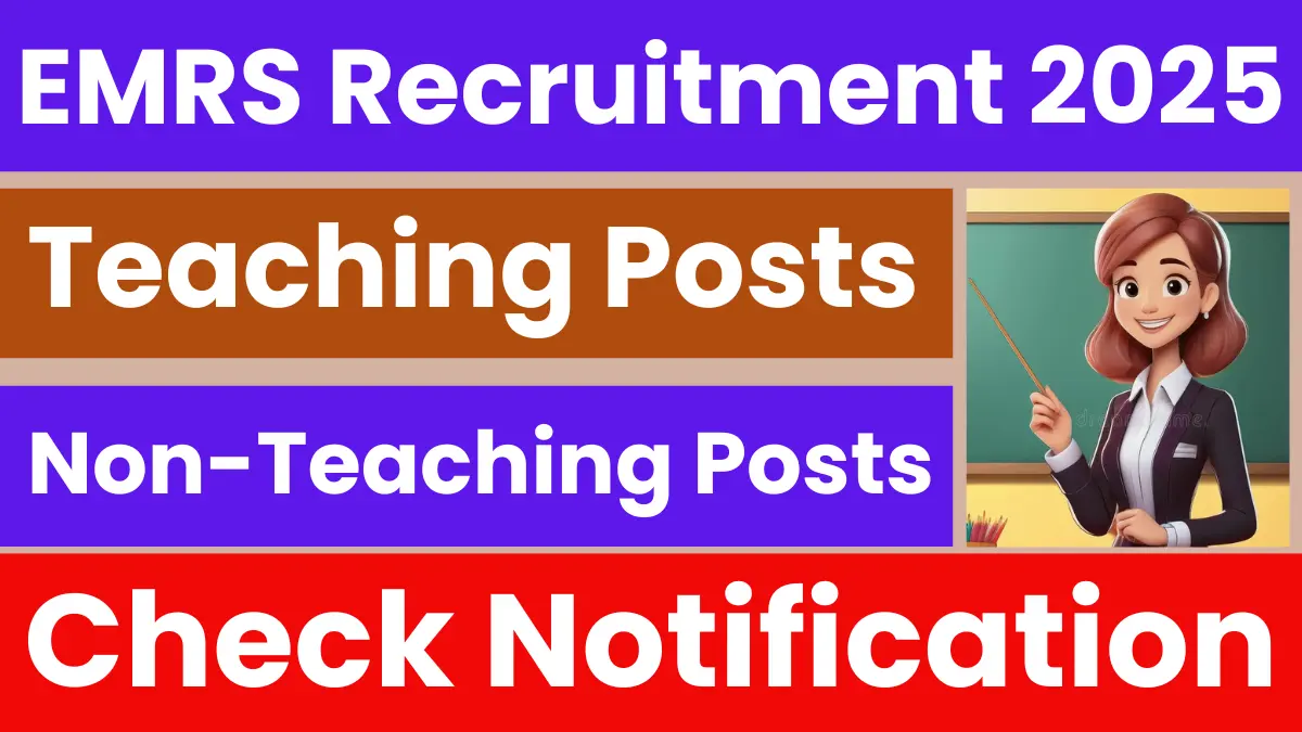 EMRS Teaching & Non-Teaching Recruitment 2025 (11,636 Post Vacancy) - SarkariResultDaily.in