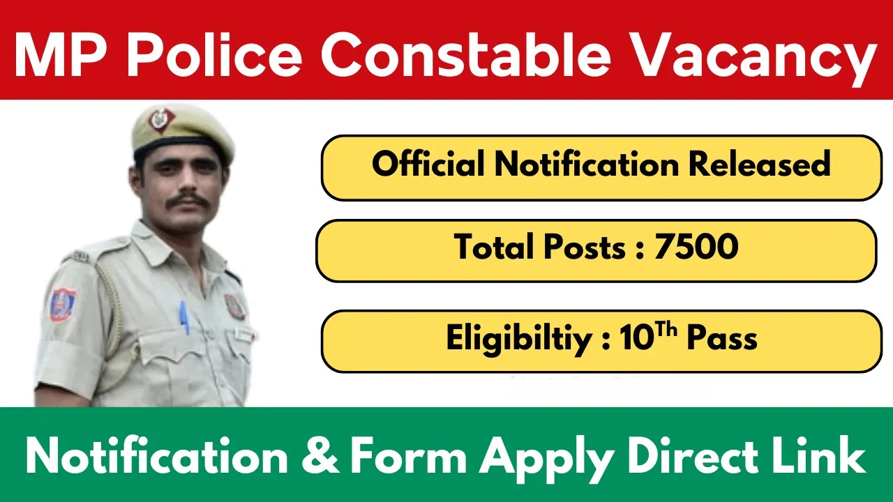 MP Police Constable Recruitment 2025 (7500 Posts Vacancy) 1 MP Police Constable Recruitment 2025 (7500 Posts Vacancy) - SarkariResultDaily.in