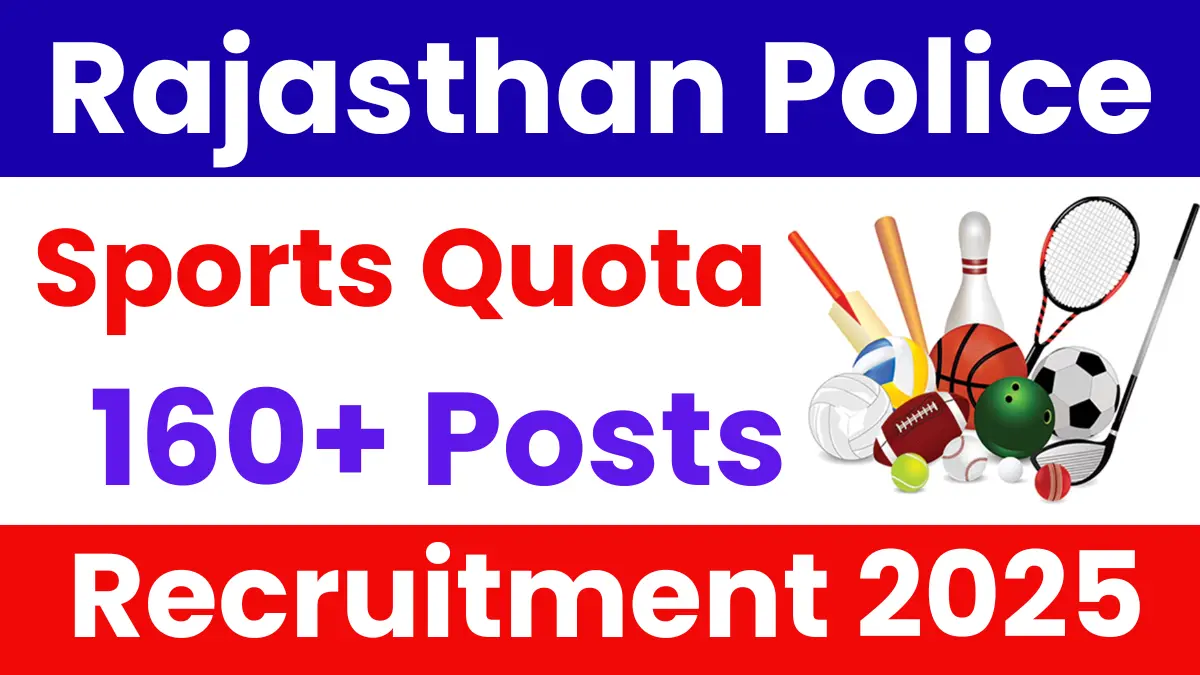 Rajasthan Police Constable Sports Quota Recruitment 2025 (167 Posts Vacancy) - SarkariResultDaily.in